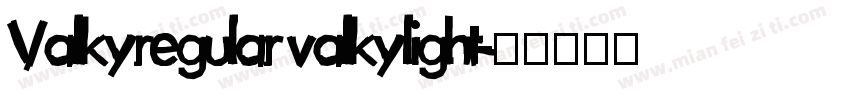 Valkyregular valkylight字体转换